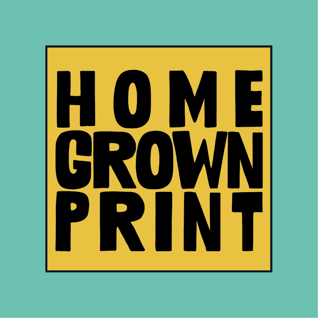 Home grown print